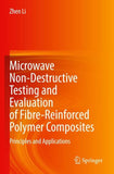 Microwave Non-Destructive Testing and Evaluation of Fibre-Reinforced Polymer Composites
