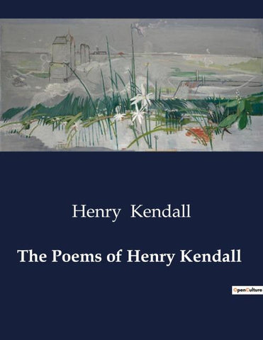 The Poems of Henry Kendall