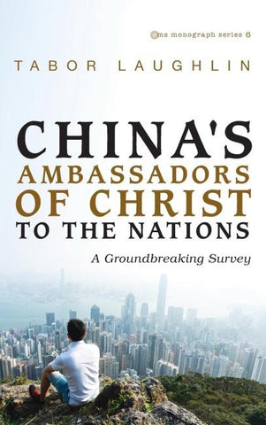 China's Ambassadors of Christ to the Nations