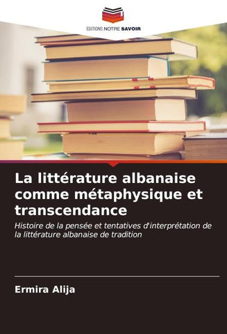 La littérature albanaise comme métaphysique et transcendance
