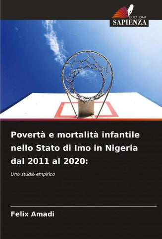 Povertà e mortalità infantile nello Stato di Imo in Nigeria dal 2011 al 2020: