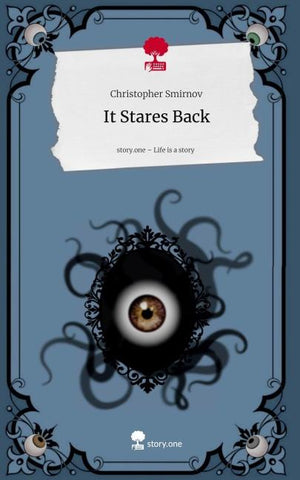 It Stares Back. Life is a Story - story.one