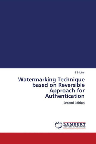 Watermarking Technique based on Reversible Approach for Authentication