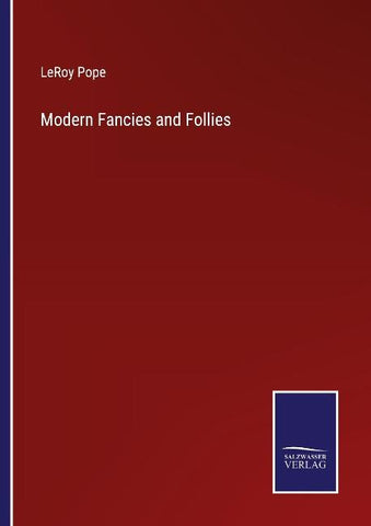 Modern Fancies and Follies