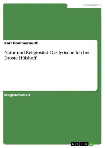 Natur und Religiosität. Das lyrische Ich bei Droste Hülshoff
