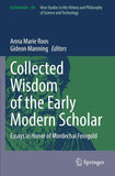 Collected Wisdom of the Early Modern Scholar