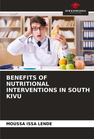 BENEFITS OF NUTRITIONAL INTERVENTIONS IN SOUTH KIVU