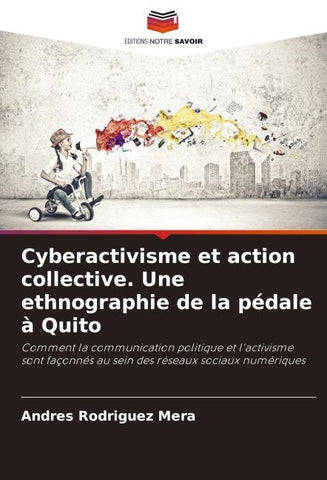 Cyberactivisme et action collective. Une ethnographie de la pédale à Quito