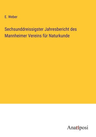 Sechsunddreissigster Jahresbericht des Mannheimer Vereins für Naturkunde
