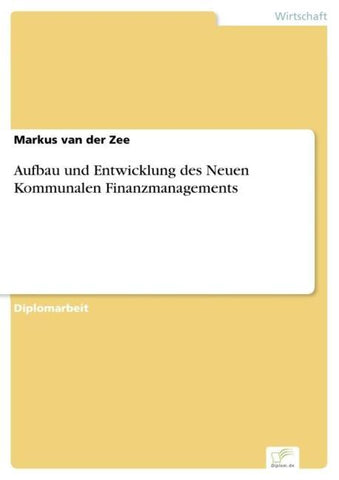 Aufbau und Entwicklung des Neuen Kommunalen Finanzmanagements