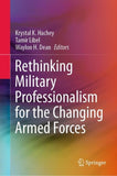 Rethinking Military Professionalism for the Changing Armed Forces