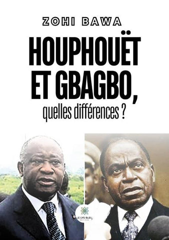 Houphouët et Gbagbo, quelles différences ?