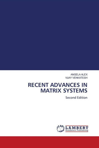 RECENT ADVANCES IN MATRIX SYSTEMS