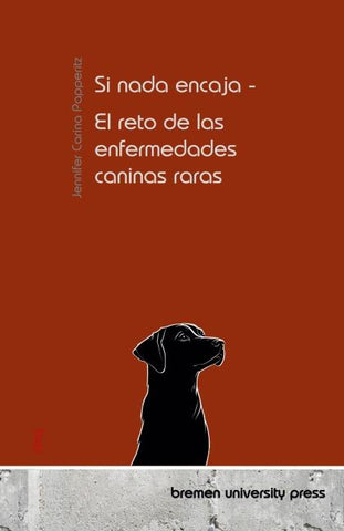Si nada encaja - El reto de las enfermedades caninas raras