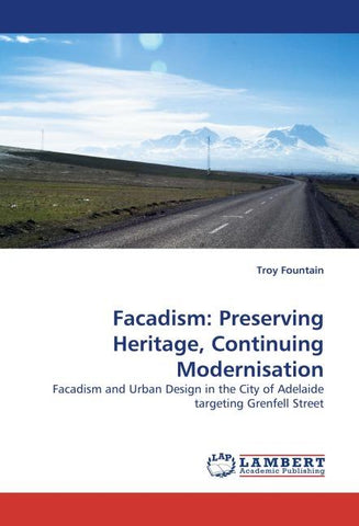 Facadism: Preserving Heritage, Continuing Modernisation