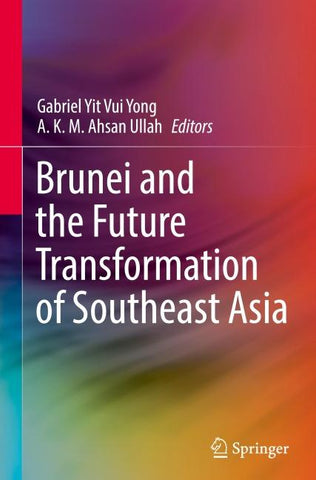 Brunei and the Future Transformation of Southeast Asia