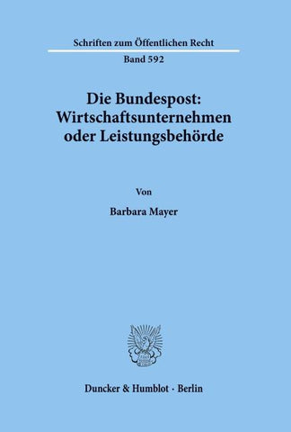 Die Bundespost: Wirtschaftsunternehmen oder Leistungsbehörde.