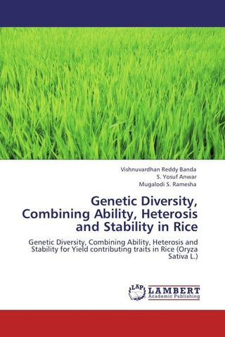 Genetic Diversity, Combining Ability, Heterosis and Stability in Rice