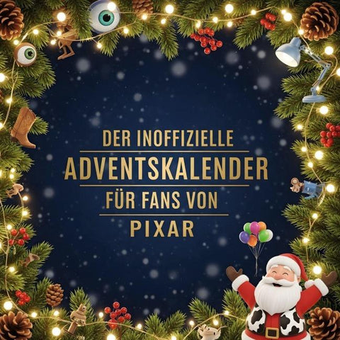 Der inoffizielle Adventskalender für Fans von Pixar