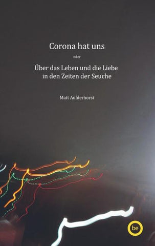 Corona hat uns