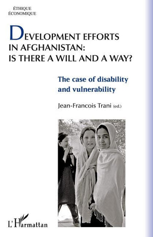 Development efforts in Afghanistan: is there a will and a way ?