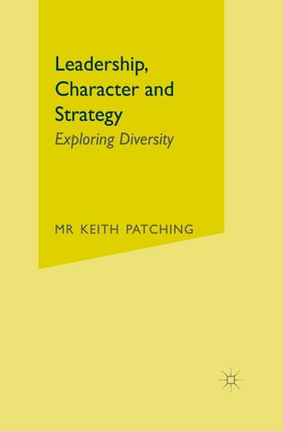 Leadership, Character and Strategy