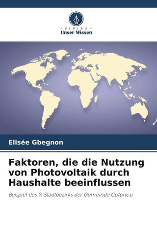 Faktoren, die die Nutzung von Photovoltaik durch Haushalte beeinflussen