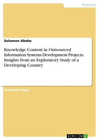 Knowledge Content in Outsourced Information Systems Development Projects. Insights from an Exploratory Study of a Developing Country