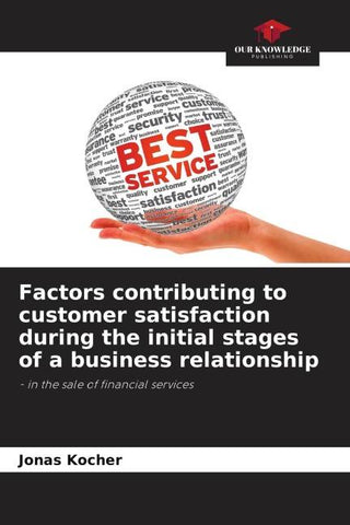 Factors contributing to customer satisfaction during the initial stages of a business relationship