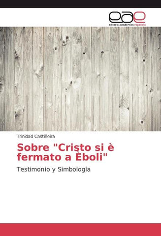 Sobre "Cristo si è fermato a Èboli"