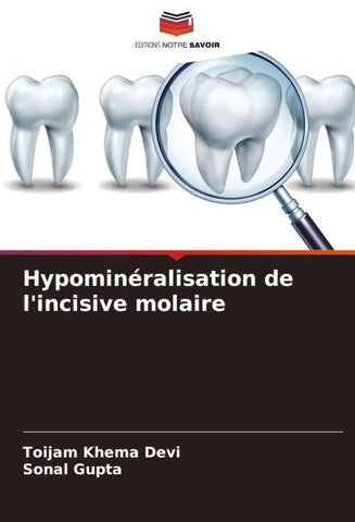 Hypominéralisation de l'incisive molaire