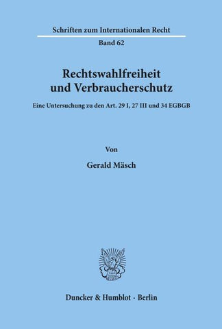 Rechtswahlfreiheit und Verbraucherschutz.