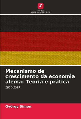Mecanismo de crescimento da economia alemã: Teoria e prática