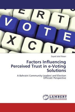 Factors Influencing Perceived Trust in e-Voting Solutions