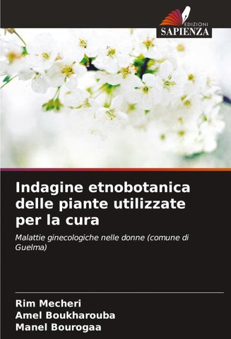 Indagine etnobotanica delle piante utilizzate per la cura
