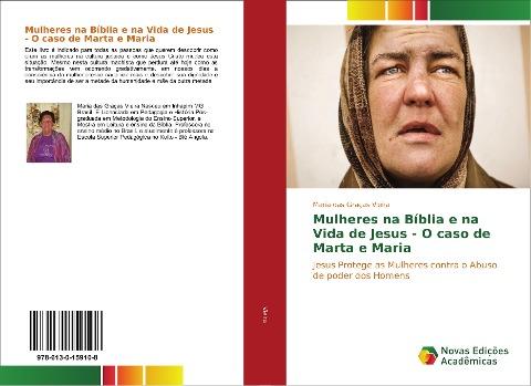 Mulheres na Bíblia e na Vida de Jesus - O caso de Marta e Maria