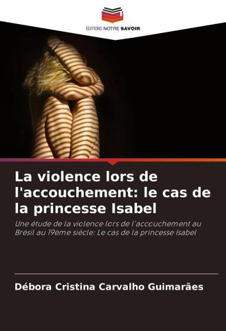 La violence lors de l'accouchement: le cas de la princesse Isabel