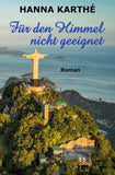 Für den Himmel nicht geeignet