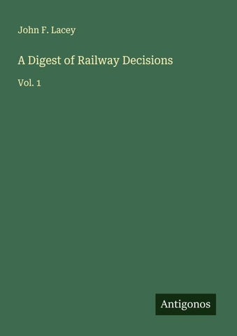 A Digest of Railway Decisions