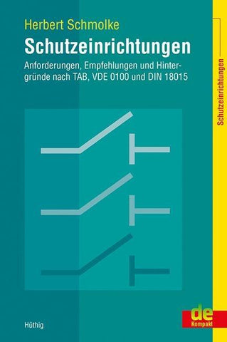 Schutzeinrichtungen – Anforderungen, Empfehlungen und Hintergründe nach TAB, VDE 0100 und DIN 18015