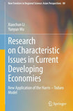 Research on Characteristic Issues in Current Developing Economies