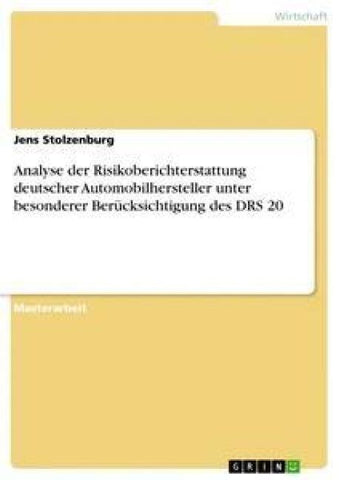 Analyse der Risikoberichterstattung deutscher Automobilhersteller unter besonderer Berücksichtigung des DRS 20