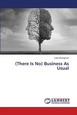 (There Is No) Business As Usual