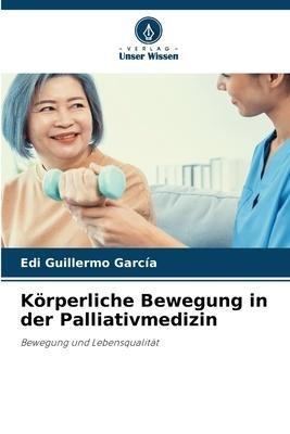 Körperliche Bewegung in der Palliativmedizin