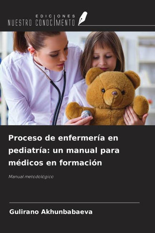 Proceso de enfermería en pediatría: un manual para médicos en formación