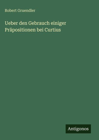 Ueber den Gebrauch einiger Präpositionen bei Curtius