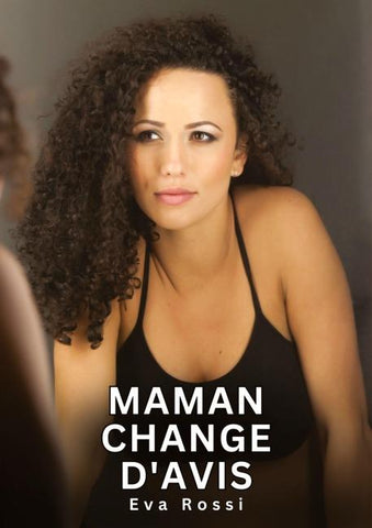 Maman change d'avis