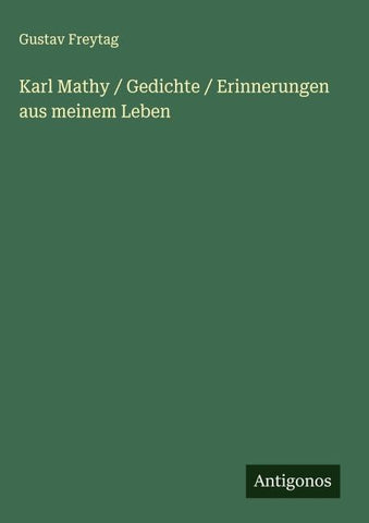 Karl Mathy / Gedichte / Erinnerungen aus meinem Leben