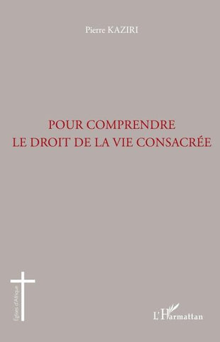 Pour comprendre le droit de la vie consacrée