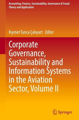 Corporate Governance, Sustainability and Information Systems in the Aviation Sector, Volume II